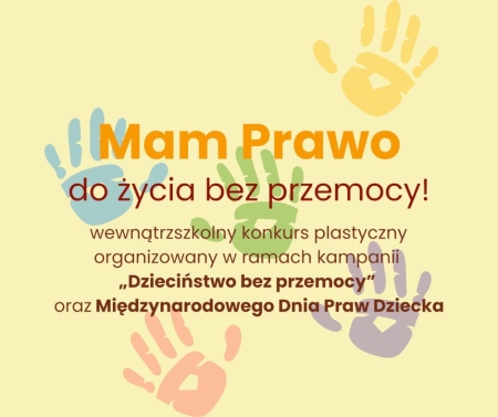 Mam prawo do życia bez przemocy! - wewnątrzszkolny konkurs plastyczny