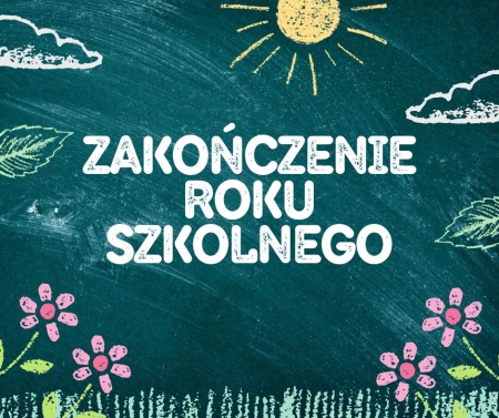 Zakończenie roku szkolnego