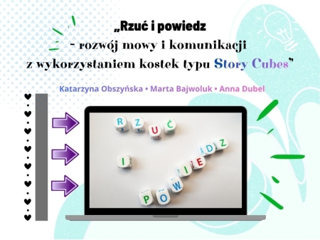 „Rzuć i powiedz – rozwój mowy i komunikacji z wykorzystaniem kostek typu Story Cubes”