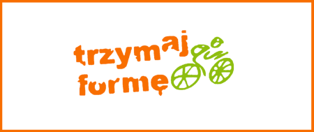 Trzymaj formę!